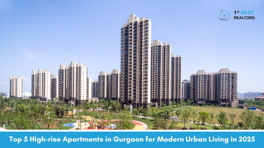 Top 5 Highrise Apartments in Gurgaon for Modern Urban Living in 2025