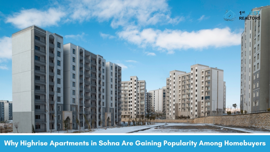 Why High-rise Apartments in Sohna Are Gaining Popularity Among Homebuyers