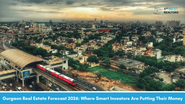 Gurgaon Real Estate Forecast 2026: Where Smart Investors Are Putting Their Money